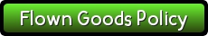 Flown Goods Policy 